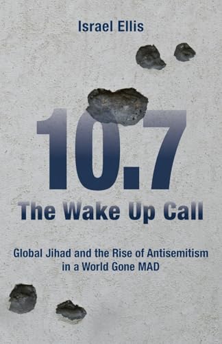 The Wake Up Call: Global Jihad and the Rise of Antisemitism in a World Gone MAD von Wicked Son