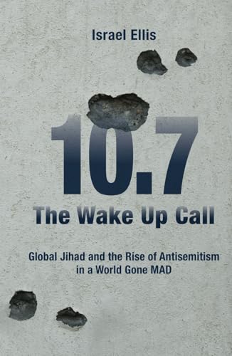 The Wake Up Call: Global Jihad and the Rise of Antisemitism in a World Gone MAD von Wicked Son