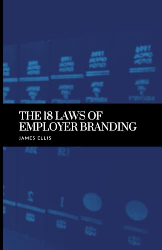 The 18 Laws of Employer Branding von Independently published
