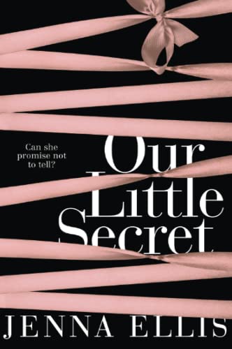 Our Little Secret: An Erotically Charged, Unforgettably Steamy Romance von Pan Macmillan