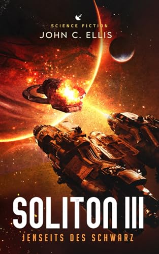 SOLITON III - Jenseits des Schwarz: Science Fiction von Independently published
