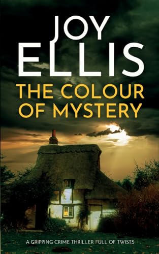 THE COLOUR OF MYSTERY a gripping crime thriller full of twists (Ellie McEwan Mysteries, Band 2) von JOFFE BOOKS LTD