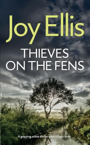 THIEVES ON THE FENS a gripping crime thriller with a huge twist (Detective Nikki Galena Mysteries, Band 8) von JOFFE BOOKS LTD