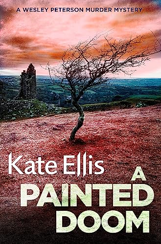 A Painted Doom: Book 6 in the DI Wesley Peterson crime series A Painted Doom: Book 6 in the DI Wesley Peterson crime series von Piatkus