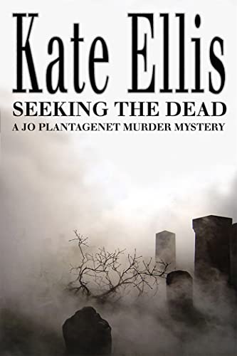 Seeking The Dead: Book 1 in the DI Joe Plantagenet crime series Seeking The Dead: Book 1 in the DI Joe Plantagenet crime series