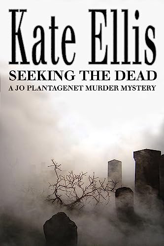 Seeking The Dead: Book 1 in the DI Joe Plantagenet crime series Seeking The Dead: Book 1 in the DI Joe Plantagenet crime series