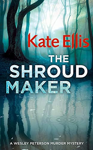The Shroud Maker: Book 18 in the DI Wesley Peterson crime series (The Wesley Peterson Murder Mysteries)