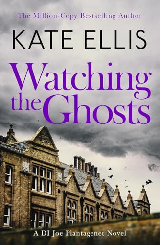 Watching the Ghosts: Book 4 in the Joe Plantagenet series (DI Joe Plantagenet)