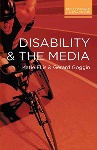 Disability and the Media (Key Concerns in Media Studies) von Red Globe Press