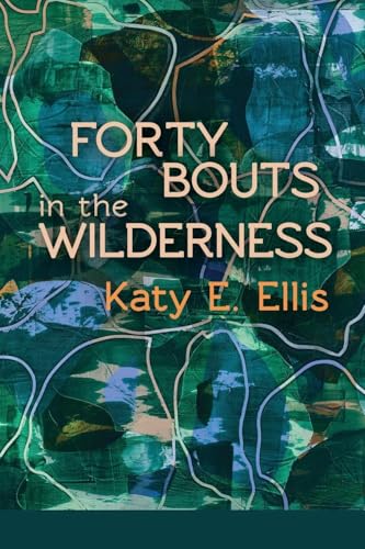 Forty Bouts in the Wilderness von MoonPath Press