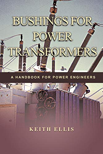 Bushings For Power Transformers: A Handbook For Power Engineers