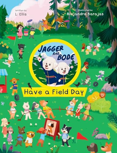 Jagger and Bode Have a Field Day von Miriam Laundry Publishing