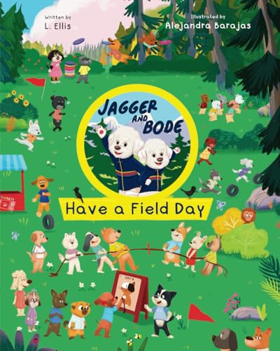 Jagger and Bode Have a Field Day von Miriam Laundry Publishing