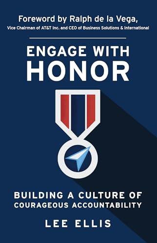 Engage With Honor: Building a Culture of Courageous Accountability