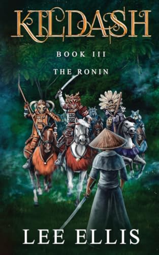 The Ronin: Book 3 (Kildash, Band 4) von Three Ravens Publishing
