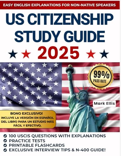 Us Citizenship Test Study Guide: The ultimate guide to passing the exam on the first attempt | Practice tests, simple explanations, and essential tips for non-native English speakers. von Independently published