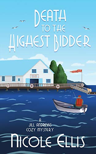 Death to the Highest Bidder: A Jill Andrews Cozy Mystery #2