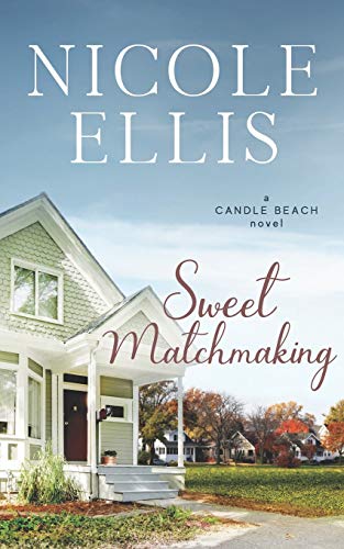 Sweet Matchmaking: A Candle Beach Sweet Romance (Book 6) (Candle Beach series, Band 6) von Independently Published