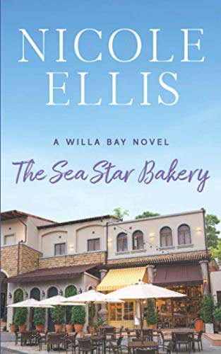 The Sea Star Bakery: A Willa Bay Novel von Independently Published