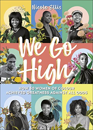 We Go High: How 30 Women of Colour Achieved Greatness against all Odds (DK Bilingual Visual Dictionary)