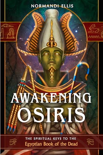 Awakening Osiris: The Spiritual Keys to the Egyptian Book of the Dead von New Page Books