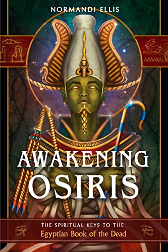 Awakening Osiris: The Spiritual Keys to the Egyptian Book of the Dead von New Page Books