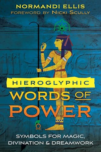 Hieroglyphic Words of Power: Symbols for Magic, Divination, and Dreamwork von Bear & Company
