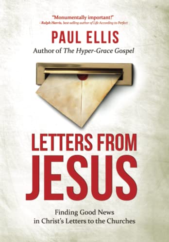 Letters from Jesus: Finding Good News in Christ’s Letters to the Churches