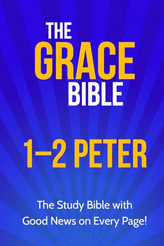 The Grace Bible: 1-2 Peter The Grace Bible: 1-2 Peter von KingsPress