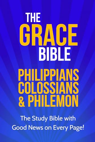 The Grace Bible: Philippians, Colossians & Philemon The Grace Bible: Philippians, Colossians & Philemon von KingsPress