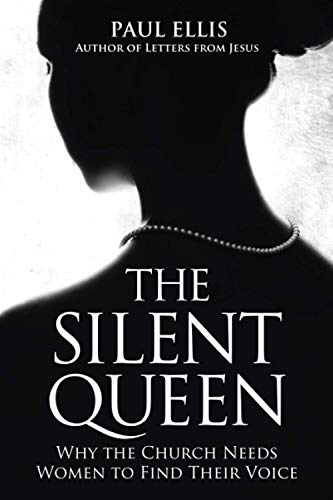 The Silent Queen: Why the Church Needs Women to Find Their Voice von KingsPress