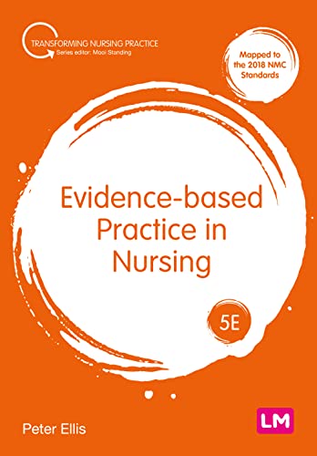 Evidence-based Practice in Nursing (Transforming Nursing Practice)