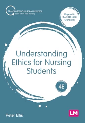 Understanding Ethics for Nursing Students (Transforming Nursing Practice) von Learning Matters