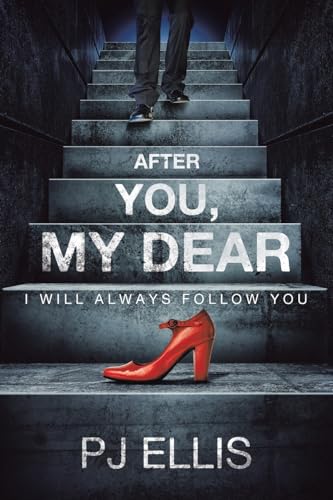 After You, My Dear: I will always follow you von iUniverse