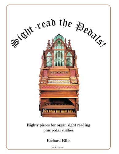 Sight-read the Pedals!: Eighty pieces for organ sight reading plus pedal studies von Independently published