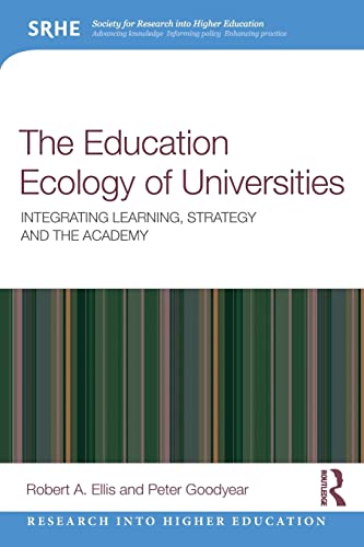 The Education Ecology of Universities: Integrating Learning, Strategy and the Academy (Society for Research into Higher Education) von Routledge