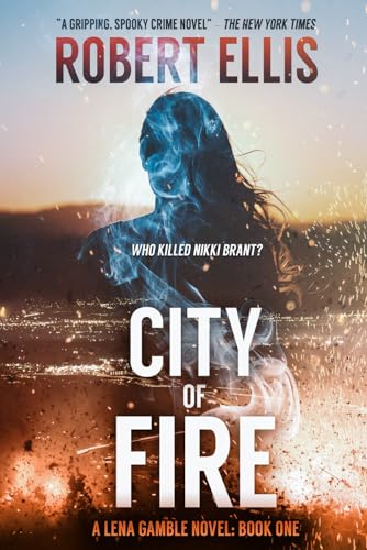 City of Fire (A Lena Gamble Novel Book 1) von Independently published