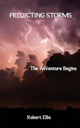 Predicting Storms: The Adventure Begins von Goldener-Parnell Publishing