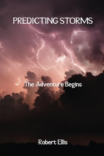 PREDICTING STORMS: The Adventure Begins von Goldener-Parnell Publishing