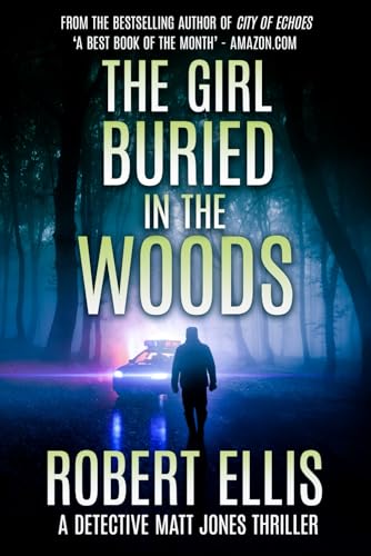 The Girl Buried in the Woods (A Detective Matt Jones Thriller, Band 3)