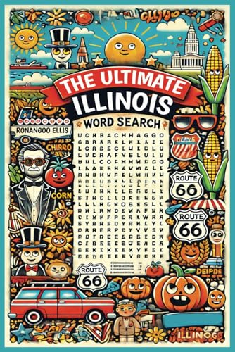 The Ultimate Illinois Word Search Puzzle Book! The Ultimate Illinois Word Search Puzzle Book! von Independently published