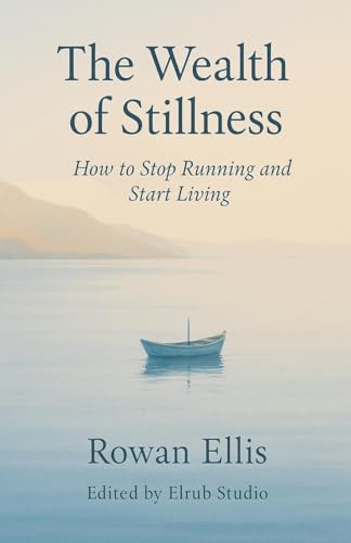 The Wealth of Stillness von Elrub Studio