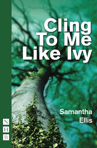 Cling to Me Like Ivy (NHB Modern Plays) von Nick Hern Books