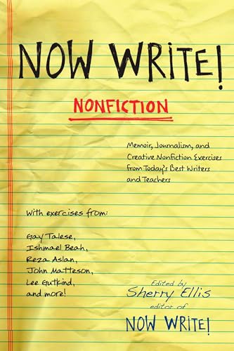 Now Write! Nonfiction: Memoir, Journalism and Creative Nonfiction Exercises from Today's Best Writers (Now Write! Series) von Tarcher