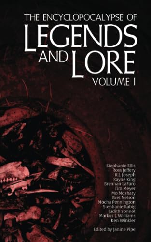 The Encyclopocalypse of Legends and Lore: Volume One (Encyclopocalypse Originals) von Encyclopocalypse Publications