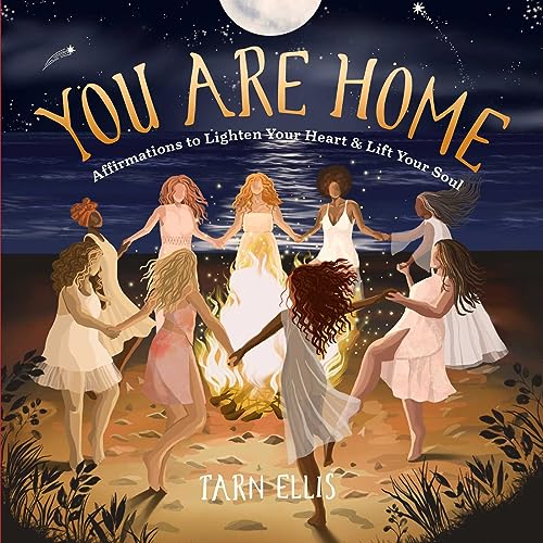 You Are Home: Affirmations to Lighten Your Heart and Lift Your Soul von Mandala Publishing