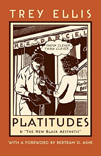 Platitudes: & the New Black Aesthetic (Northeastern Library of Black Literature)