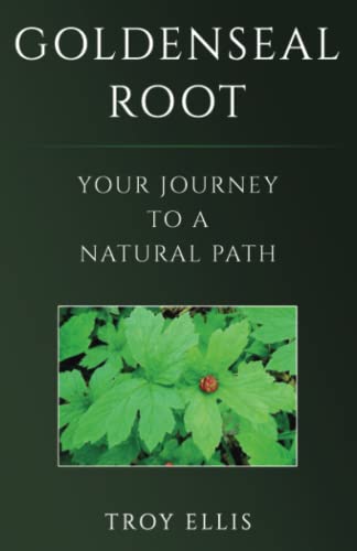Goldenseal Root: Your Journey To A Natural Path von Library and Archives Canada