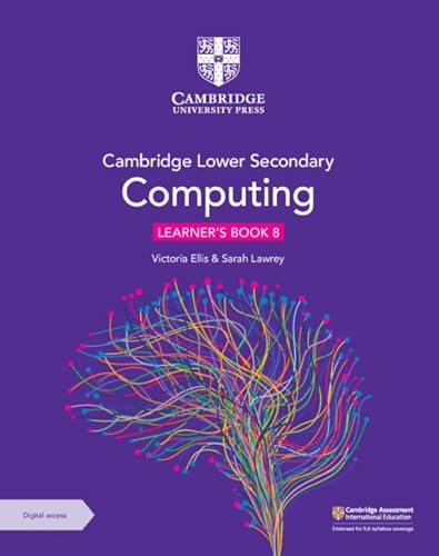 Cambridge Lower Secondary Computing Learner's Book + Digital Access 1 Year (Lower Secondary Computing, 8) von Cambridge University Press