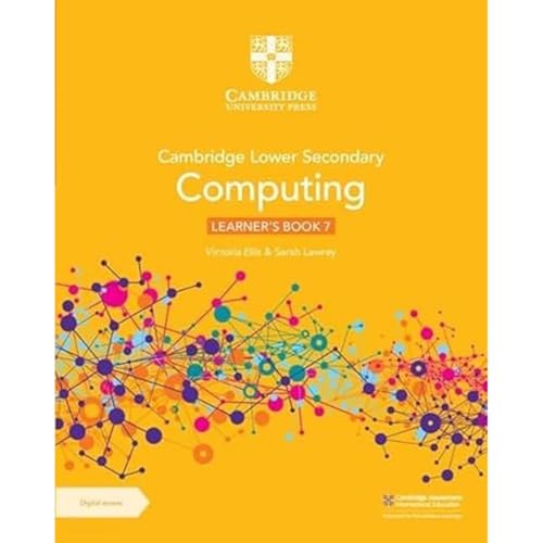 Cambridge Lower Secondary Computing Learner's Book 7 with Digital Access (Lower Secondary Computing, 7) von Cambridge University Pr.